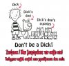 Dont be a Dick.jpg